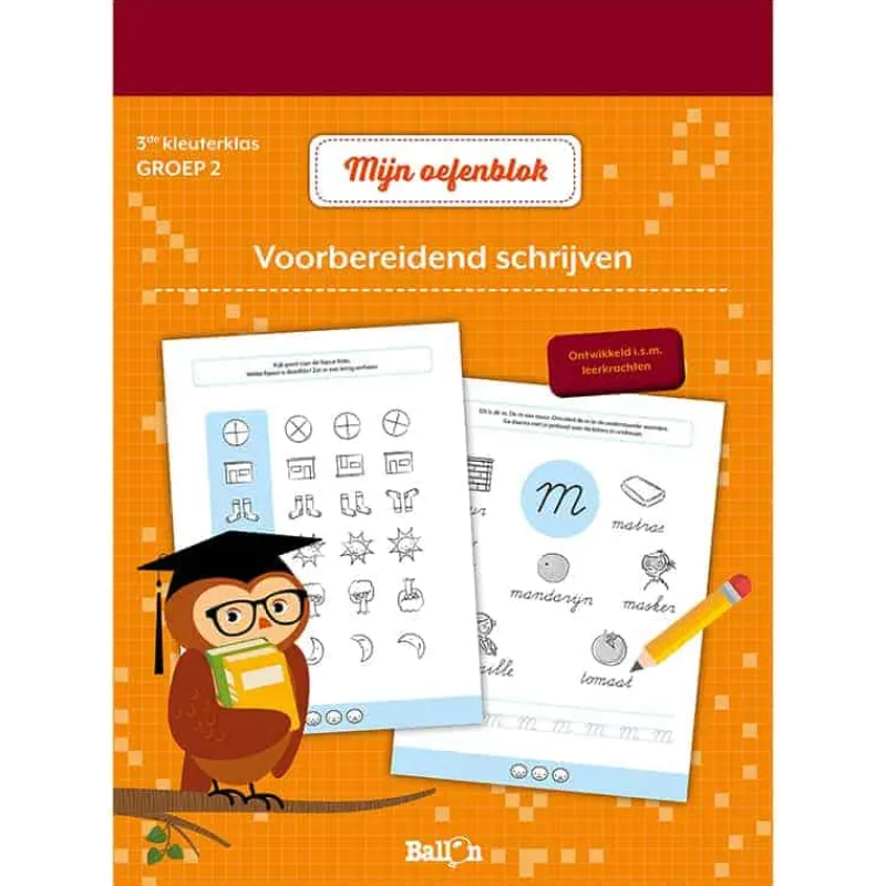 De Ballon Mijn oefenblok: Voorbereidend schrijven (3e kleuterklas – groep 2)> Educatief